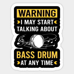 Warning Bass Drum Sticker